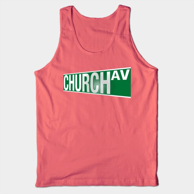 Church Ave. Street Sign Tank Top by PopCultureShirts